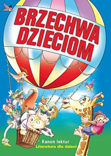 Brzechwa dzieciom Kanon lektur