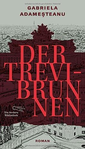 Der Trevi-Brunnen: Roman (Die Andere Bibliothek)