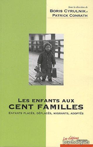 Les enfants aux cent familles : enfants placés, déplacés, migrants, adoptés