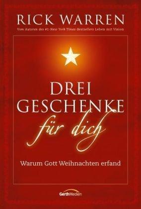 Drei Geschenke für dich: Warum Gott Weihnachten erfand