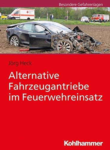 Alternative Fahrzeugantriebe im Feuerwehreinsatz