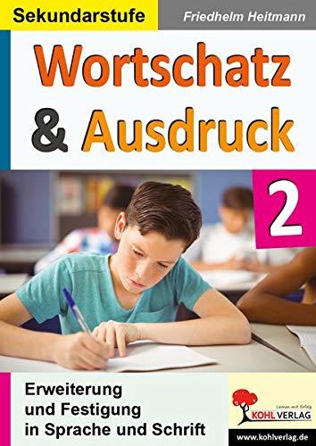 Wortschatz & Ausdruck / Band 2: Erweiterung & Festigung in Sprache und Schrift