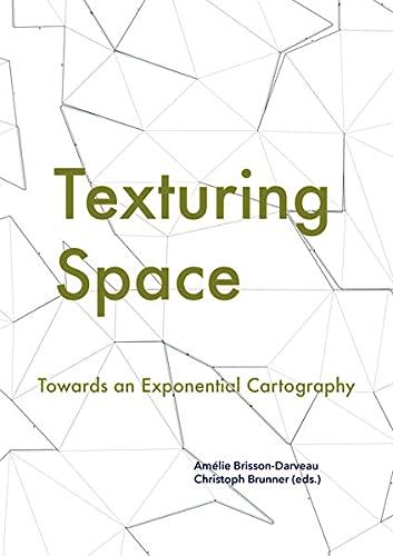 Texturing Space: Towards an Exponential Cartography