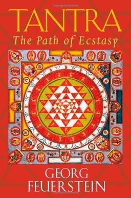 Tantra: Path of Ecstasy: The Path of Ecstacy