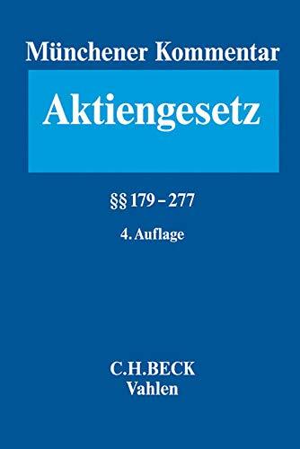 Münchener Kommentar zum Aktiengesetz Bd. 4: §§ 179-277