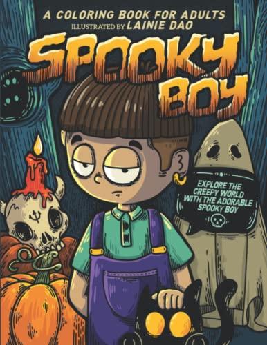 Spooky Boy Coloring Book: Explore The Creepy World With The Spooky Boy