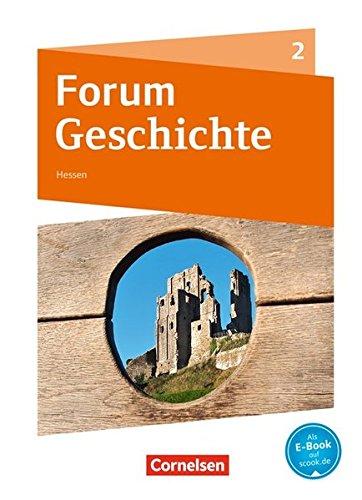 Forum Geschichte - Neue Ausgabe - Gymnasium Hessen / Band 2 - Vom Mittelalter bis zum Absolutismus: Schülerbuch