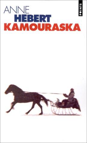 Kamouraska (Le livre de poche)