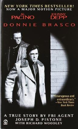 Donnie Brasco: My Undercover Life in the Mafia: a True Story by an FBI Agent