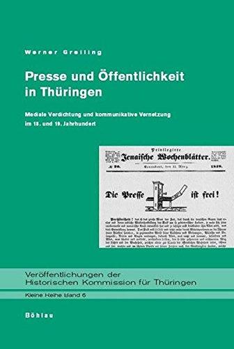 Presse und Öffentlichkeit in Thüringen (Veröffentlichungen der Historischen Kommission für Thüringen, Kleine Reihe)