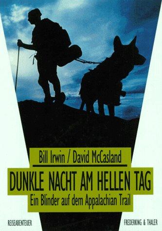 Dunkle Nacht am hellen Tag. Ein Blinder auf dem Appalachian Trail