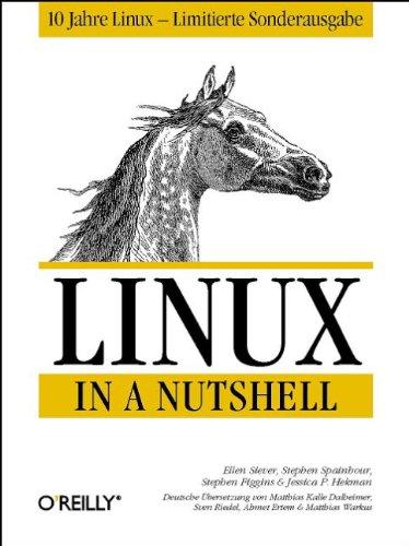 Linux in a Nutshell. Deutsche Ausgabe. Sonderausgabe