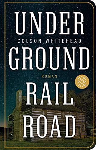 Underground Railroad: Roman (Fischer Taschenbibliothek)