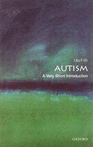 Autism: A Very Short Introduction (Very Short Introductions)