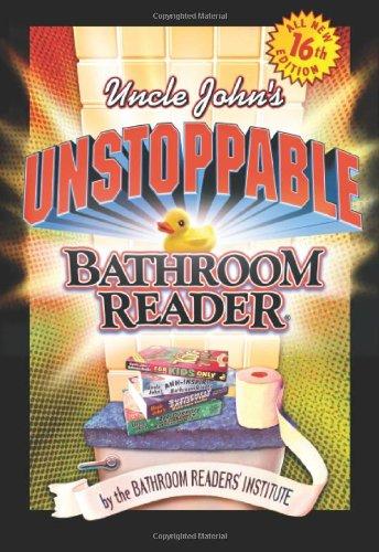 Uncle John's Unstoppable Bathroom Reader (Uncle John's Bathroom Readers)