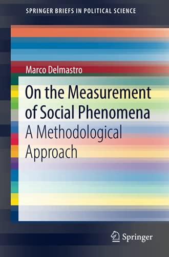 On the Measurement of Social Phenomena: A Methodological Approach (SpringerBriefs in Political Science)