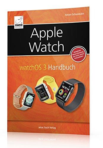 Apple Watch: watchOS 3 Handbuch