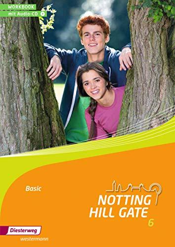 Notting Hill Gate / Lehrwerk für den Englischunterricht an Gesamtschulen und integrierenden Schulformen - Ausgabe 2014: Notting Hill Gate - Ausgabe 2014: Workbook 6 Basic mit Audio-CD