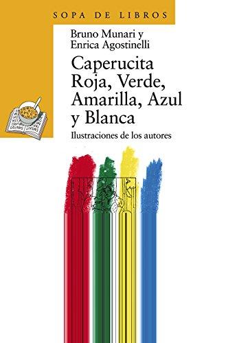 Caperucita Roja, Verde, Amarilla, Azul y Blanca (Literatura Infantil (6-11 Años) - Sopa De Libros)