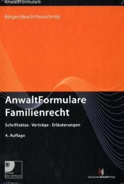 AnwaltFormulare Familienrecht: Schriftsätze - Verträge - Erläuterungen mit CD-ROM