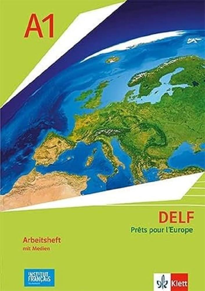 DELF Scolaire A1 - Prêts pour l'Europe - Nouvelle édition: Arbeitsheft mit Medien Klasse 6