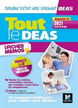 Tout le DEAS en fiches mémos : diplôme d'Etat aide-soignant, modules 1 à 10, nouveau programme : réingénierie AS 2021, arrêté du 10 juin