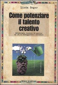 Come potenziare il talento creativo (Manuali)