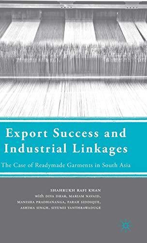 Export Success and Industrial Linkages: The Case of Readymade Garments in South Asia