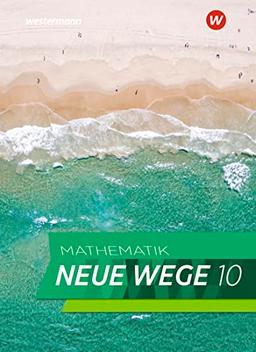 Mathematik Neue Wege SI - Ausgabe 2019 für Nordrhein-Westfalen und Schleswig-Holstein G9: Schülerband 10: Sekundarstufe 1 - Ausgabe 2019