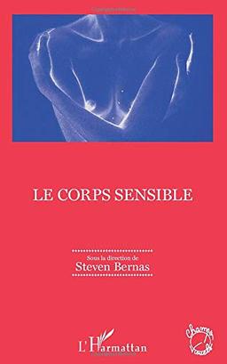 Le corps sensible : colloque