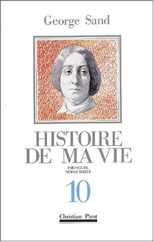 Histoire de ma vie. Vol. 10