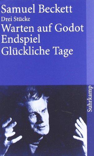 Warten auf Godot. Endspiel. Glückliche Tage: Drei Stücke (suhrkamp taschenbuch)