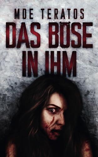 Das Böse in ihm