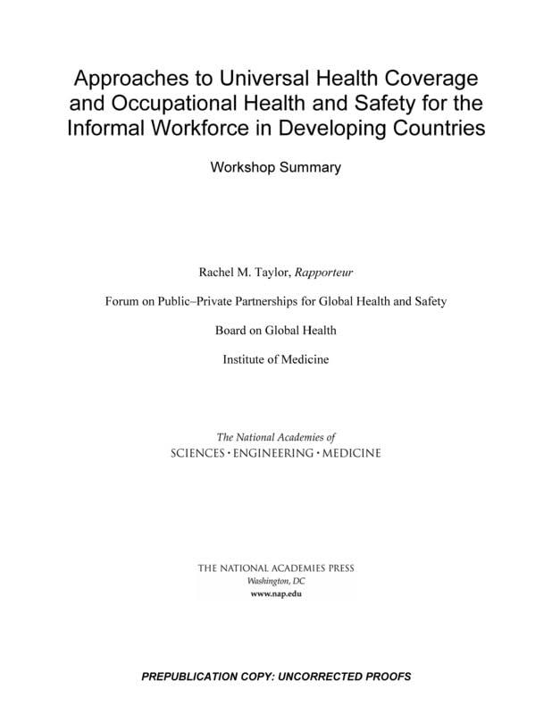 Approaches to Universal Health Coverage and Occupational Health and Safety for the Informal Workforce in Developing Countries: Workshop Summary