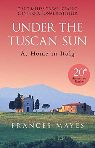 Under The Tuscan Sun: Anniversary Edition