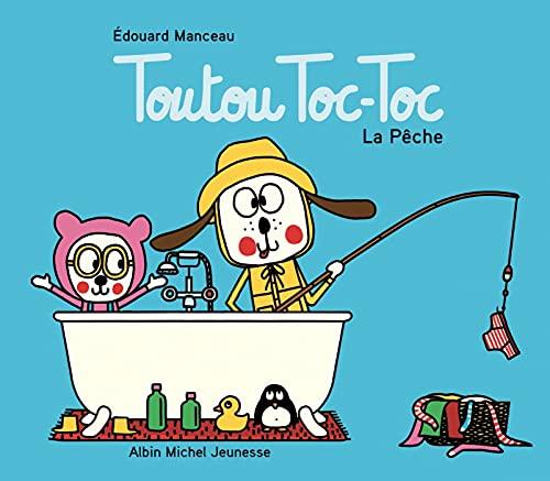 Toutou Toc-Toc. La pêche