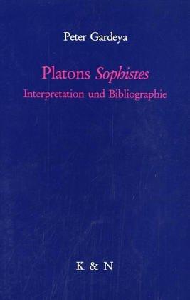 Platons "Sophistes": Interpretation und Bibliographie