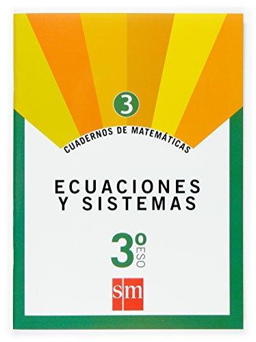 Cuaderno 3 de matemáticas. 3 ESO. Ecuaciones y sistemas