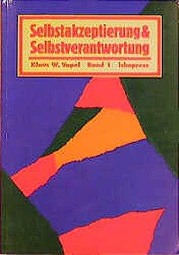 Selbstakzeptierung und Selbstverantwortung, 3 Bde., Bd.1 (Lebendiges Lernen und Lehren)