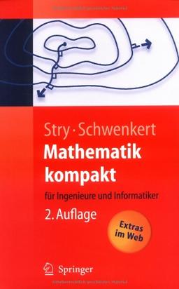 Mathematik kompakt: für Ingenieure und Informatiker (Springer-Lehrbuch)