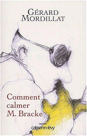 Comment calmer M. Bracke