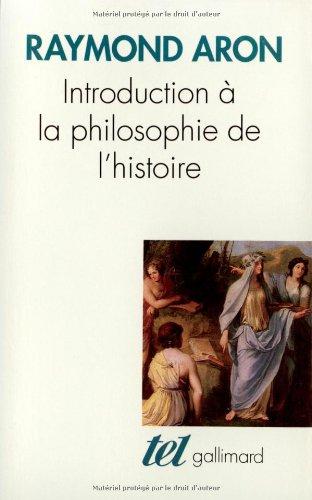 Introduction à la philosophie de l'histoire : essai sur les limites de l'objectivité historique