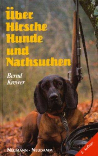 Über Hirsche, Hunde und Nachsuchen