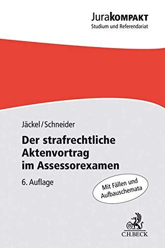 Der strafrechtliche Aktenvortrag im Assessorexamen