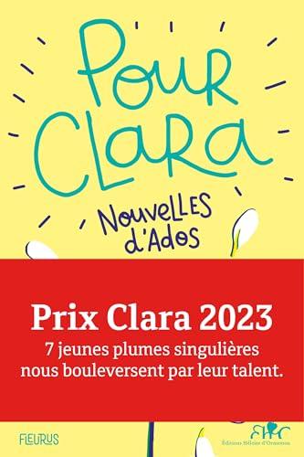 Pour Clara : nouvelles d'ados : prix Clara 2023