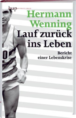 Lauf zurück ins Leben: Bericht einer Lebenskrise