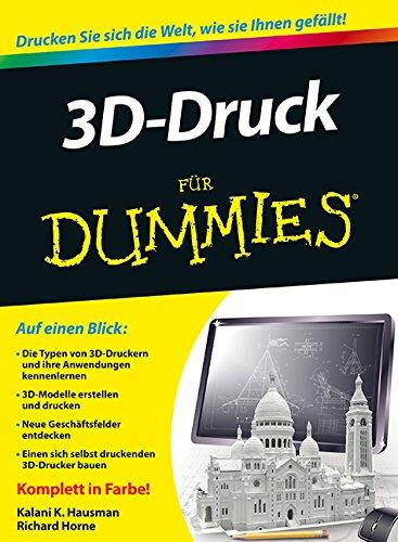 3D-Druck für Dummies (Fur Dummies)