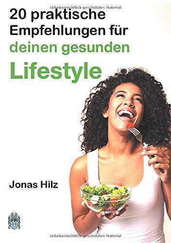 20 praktische Empfehlungen für deinen gesunden Lifestyle