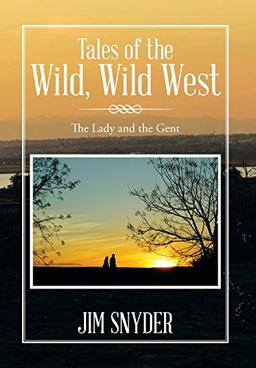 Tales of the Wild, Wild West: The Lady and the Gent