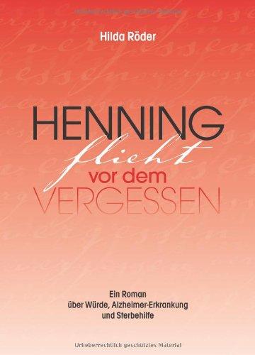 Henning flieht vor dem Vergessen